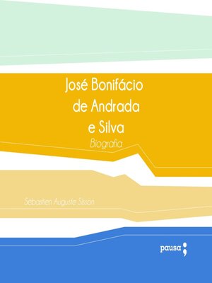 cover image of José Bonifácio de Andrada e Silva